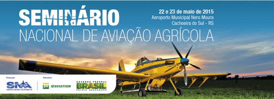 SNA promove Seminário Nacional de Aviação Agrícola em Cachoeira do Sul